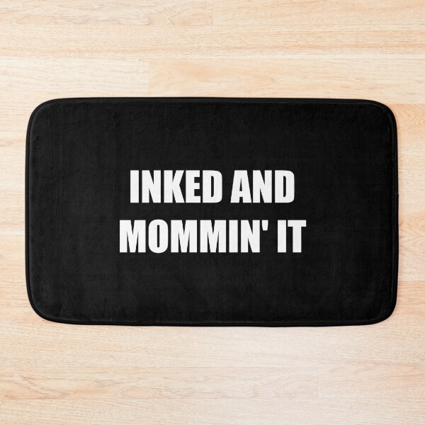 Item preview, Inked and Mommin' it | Tattoo Collection | Funny Mom & Dad designed and sold by PrettyDeadClub.