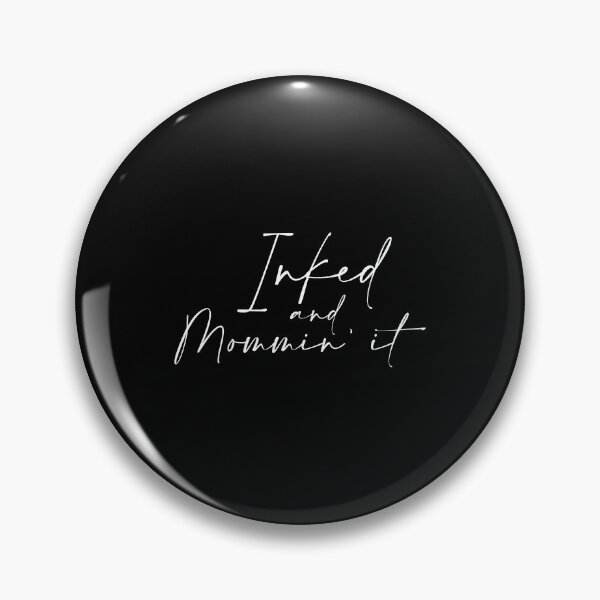 Item preview, Inked and Mommin' it | Tattoo Collection | Funny Mom & Dad designed and sold by PrettyDeadClub.