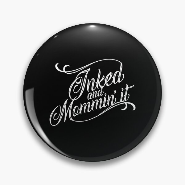 Item preview, Inked and Mommin' it | Tattoo Collection | Funny Mom & Dad designed and sold by PrettyDeadClub.