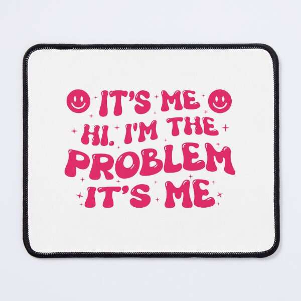 Item preview, It's me hi I'm the problem it's me  designed and sold by VintageRealm.