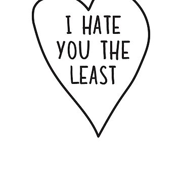 Artwork thumbnail, I Hate You The Least by wondrous