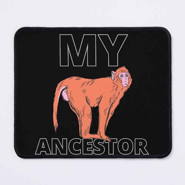Item preview, My ancestor monkey designed and sold by Drzamag.