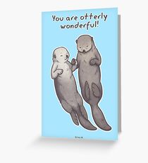 You Are Otterly Wonderful Greeting Card