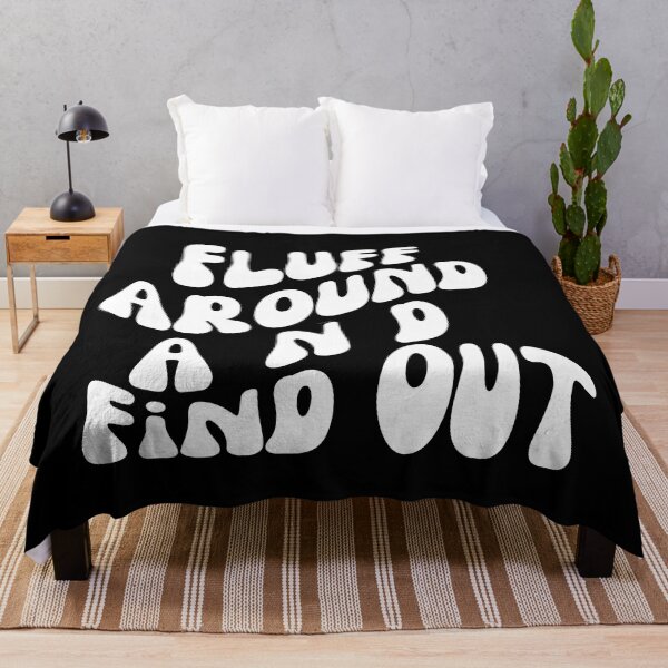 Item preview, Fluff Around and Find Out designed and sold by blakfrog.