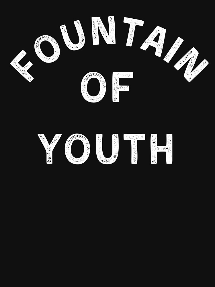 Discover Vintage Fountain of youth bold typography  | Essential T-Shirt 