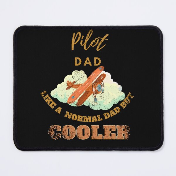 Item preview, Pilot dad like a normal dad but cooler designed and sold by Teescount.