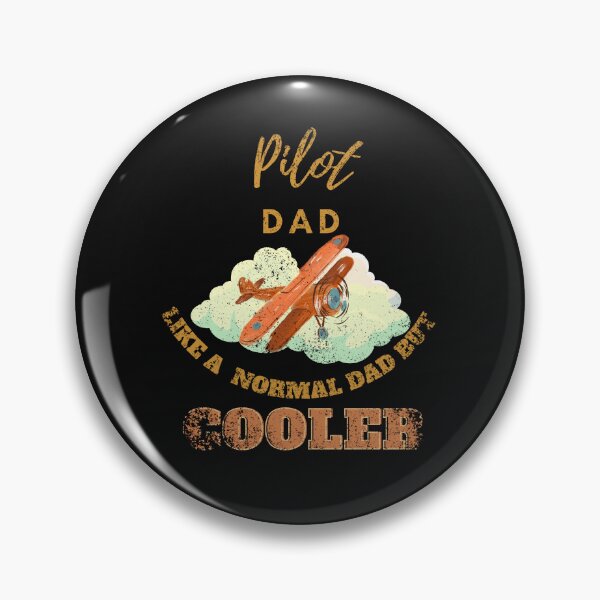 Item preview, Pilot dad like a normal dad but cooler designed and sold by Teescount.