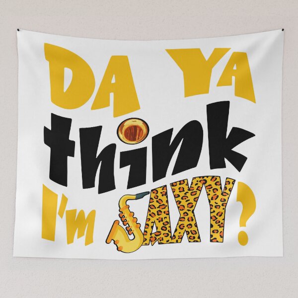 Item preview, DA YA THINK I'M SAXY ? - MUSIC PUN - FUNNY ALLITERATION JOKE black & yellow designed and sold by KoolDsignsMUSIC.