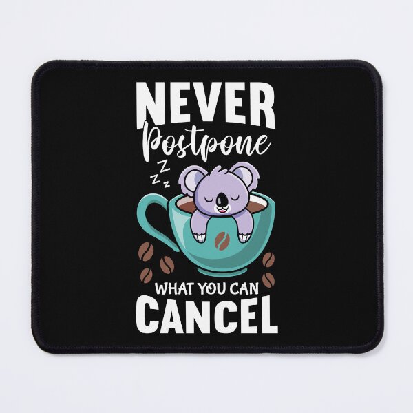Item preview, Never Postpone What You Can Cancel, Cute Sloth in Coffee Cup designed and sold by SuperFashion.