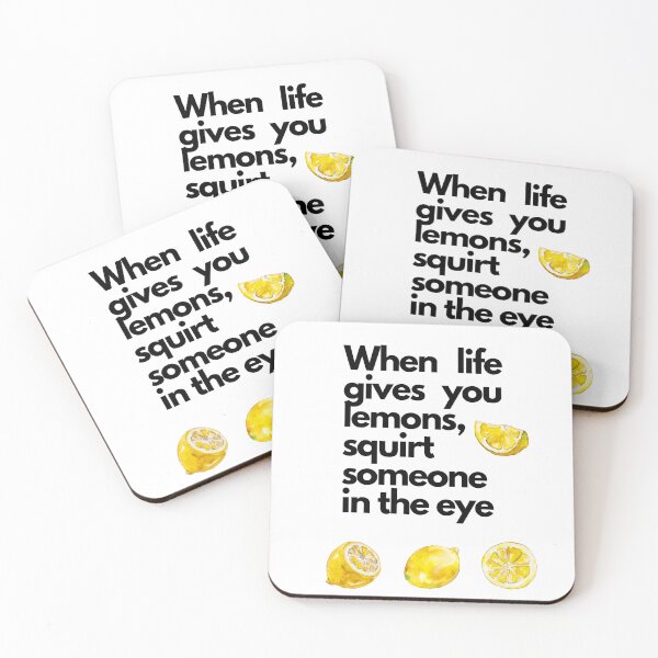 Item preview, When life gives you lemons, squirt someone in the eye designed and sold by Sunflower5576.