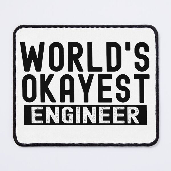 Item preview, World's Okayest Engineer designed and sold by Stuffspot.
