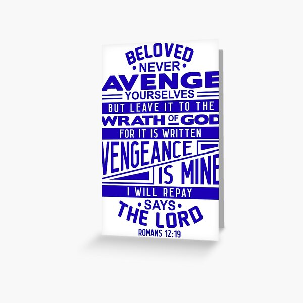 Romans 12:19 Beloved Never Avenge Yourselves Poster for Sale by plushism