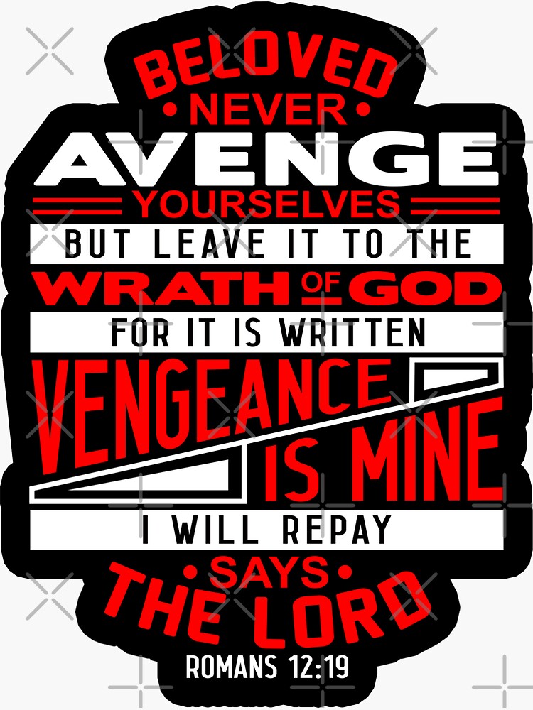 Romans 12:19 Beloved Never Avenge Yourselves Poster for Sale by plushism