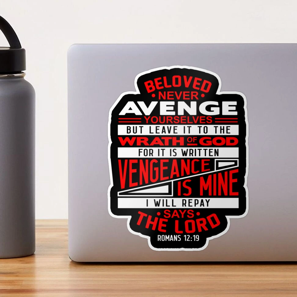 Romans 12:19 Beloved Never Avenge Yourselves Poster for Sale by plushism