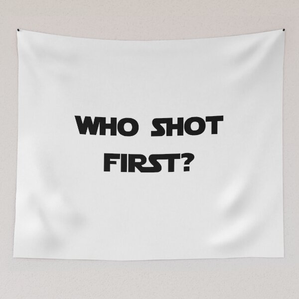 Item preview, Who shot first? designed and sold by WhatTeeFox.