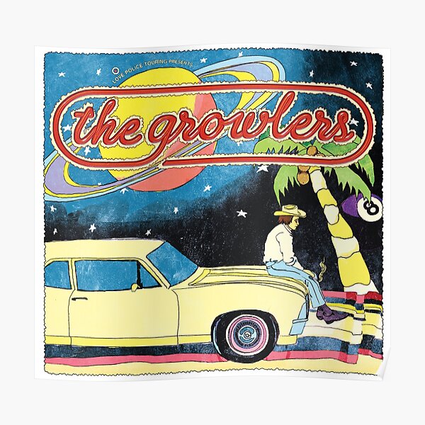 The Growlers Posters for Sale | Redbubble