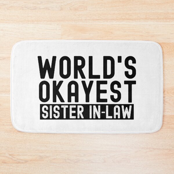 Item preview, World's Okayest Sister In Law designed and sold by Stuffspot.
