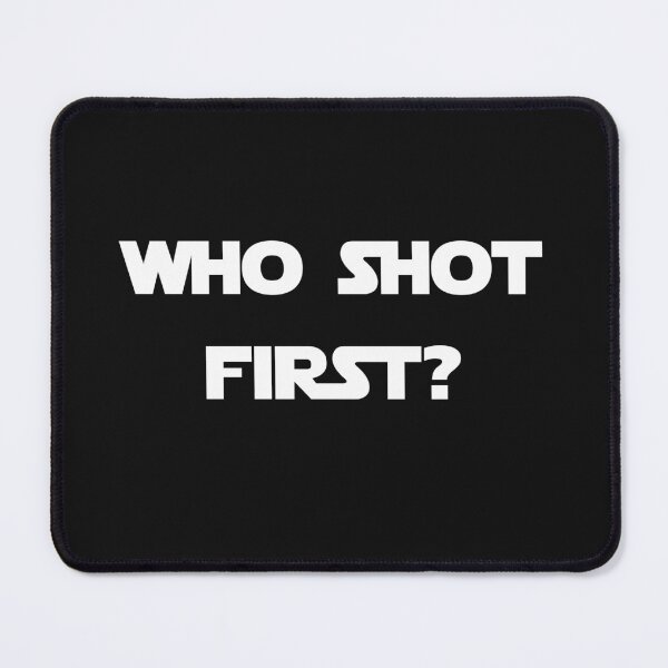 Item preview, Who shot first? designed and sold by WhatTeeFox.