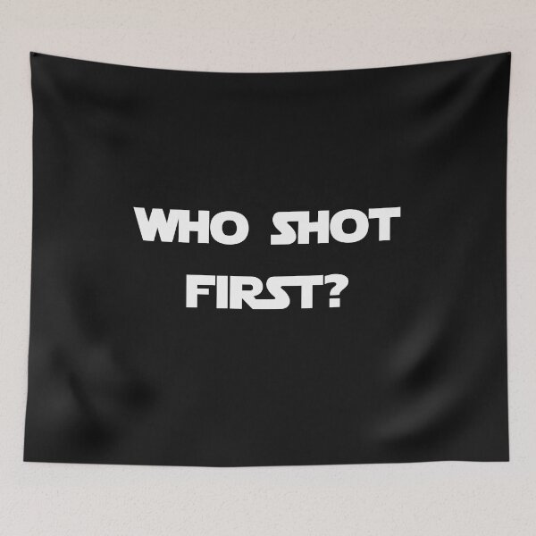 Item preview, Who shot first? designed and sold by WhatTeeFox.