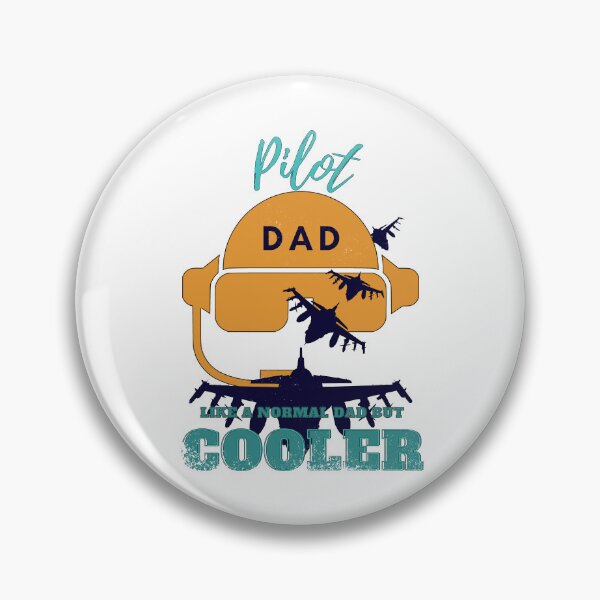 Item preview, Pilot dad like a normal dad but cooler designed and sold by Teescount.
