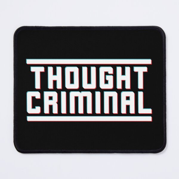 Item preview, Thought Criminal Independent Thought in a Dystopian World designed and sold by SweetLog.