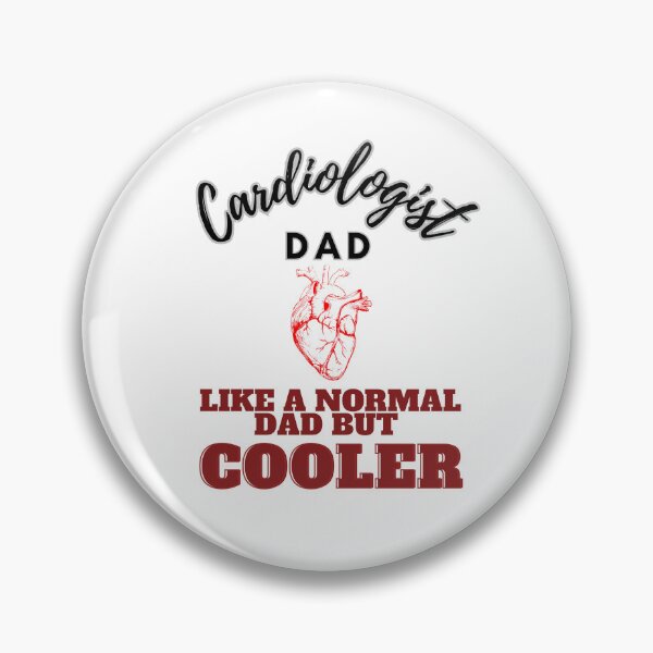 Item preview, Cardiologist dad like a normal dad but cooler designed and sold by Teescount.