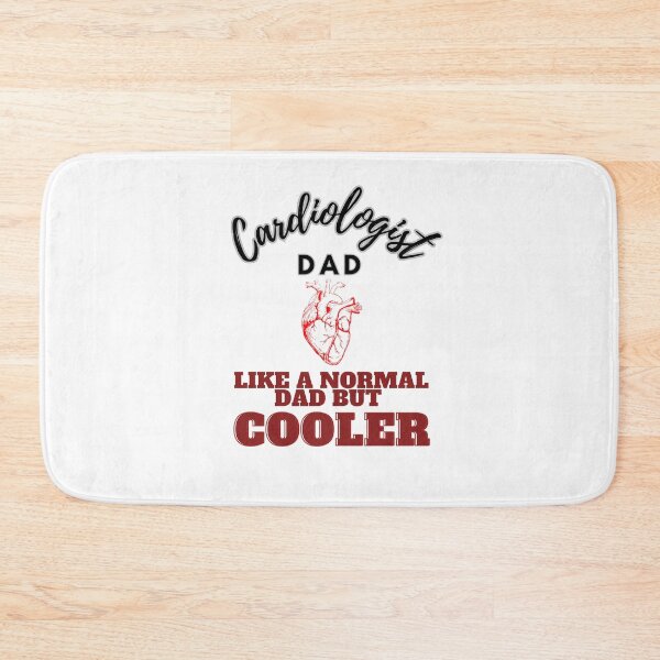 Item preview, Cardiologist dad like a normal dad but cooler designed and sold by Teescount.