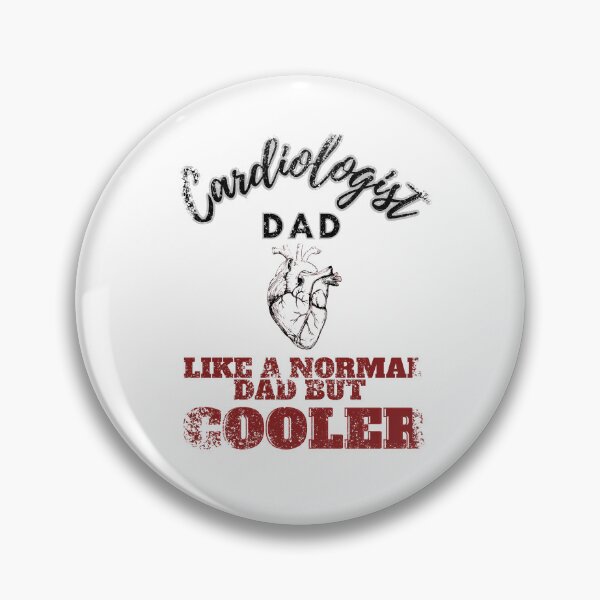 Item preview, Cardiologist dad like a normal dad but cooler designed and sold by Teescount.