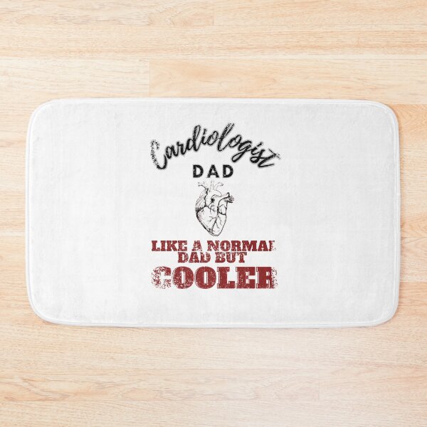 Item preview, Cardiologist dad like a normal dad but cooler designed and sold by Teescount.