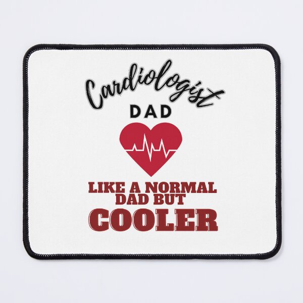 Item preview, Cardiologist dad like a normal dad but cooler designed and sold by Teescount.