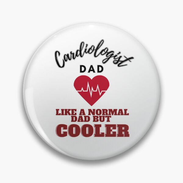 Item preview, Cardiologist dad like a normal dad but cooler designed and sold by Teescount.