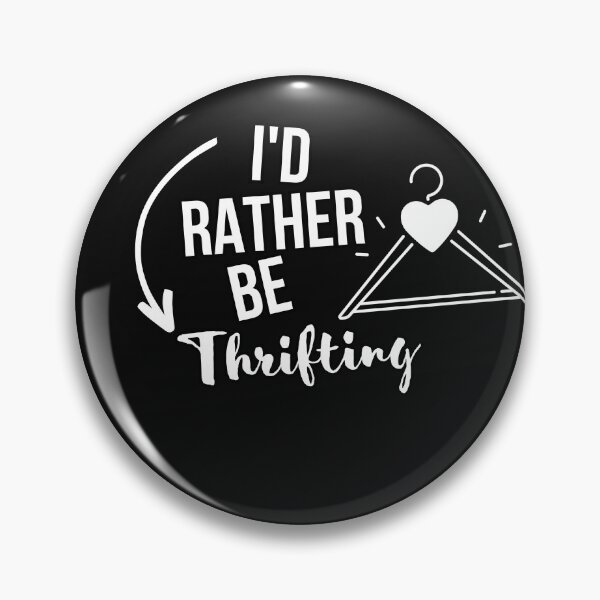Item preview, I'd Rather Be Thrifting Funny Thrift Store  designed and sold by CREATIVELEANS ⭐️⭐️⭐️⭐️⭐️.
