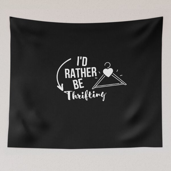 Item preview, I'd Rather Be Thrifting Funny Thrift Store  designed and sold by CREATIVELEANS ⭐️⭐️⭐️⭐️⭐️.