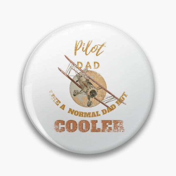 Item preview, pilot dad like a normal dad but cooler designed and sold by Teescount.