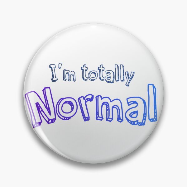 Item preview, I'm totally normal. designed and sold by batkev83.