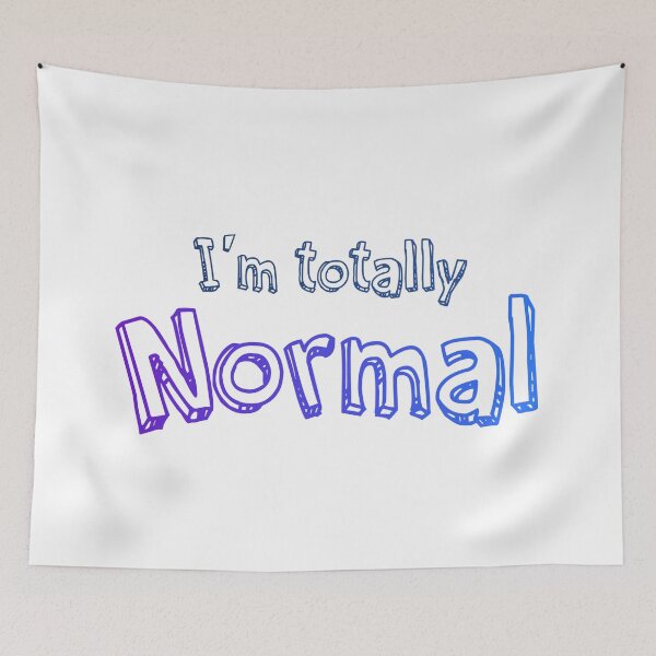 Item preview, I'm totally normal. designed and sold by batkev83.