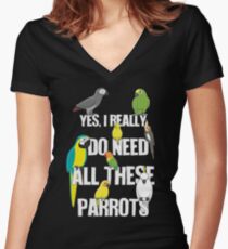 Need All These Parrots Women's Fitted V-Neck T-Shirt