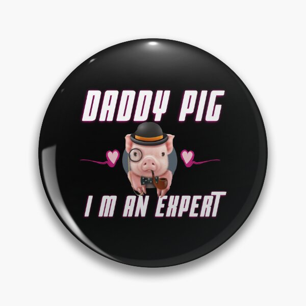 Item preview, Daddy Pig I m An Expert designed and sold by albrechtangele.