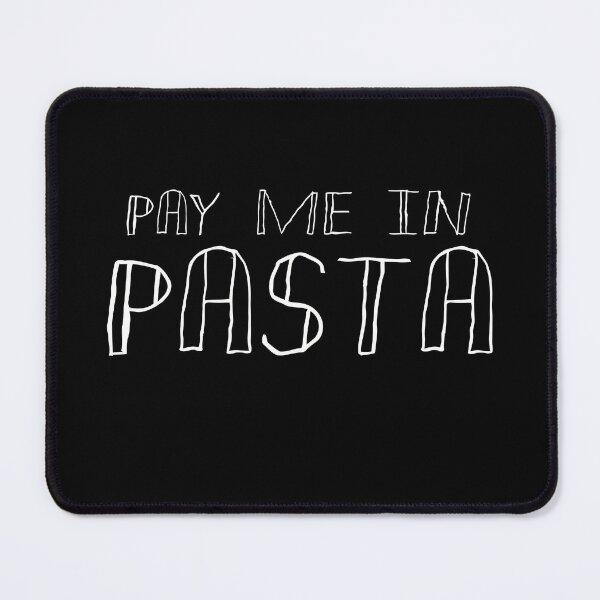 Item preview, Pay Me In Pasta - Simple Text Design designed and sold by Mitch616Art.