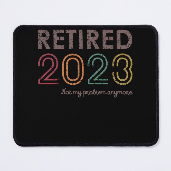 Item preview, Retired 2023 For Men Women Not My Problem Anymore Retirement designed and sold by Capybarazaur.