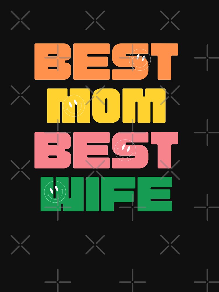 Disover Best mom best wife -mothers day gift | Essential T-Shirt 