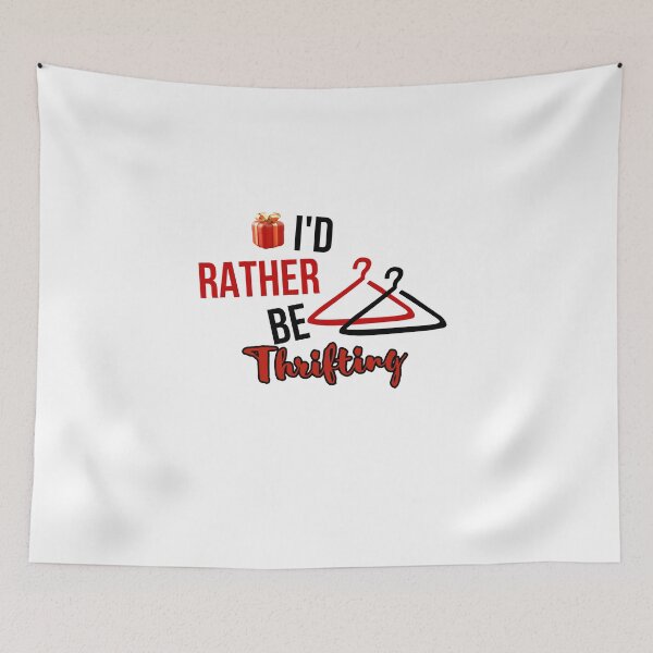 Item preview, I'd Rather Be Thrifting designed and sold by CREATIVELEANS ⭐️⭐️⭐️⭐️⭐️.
