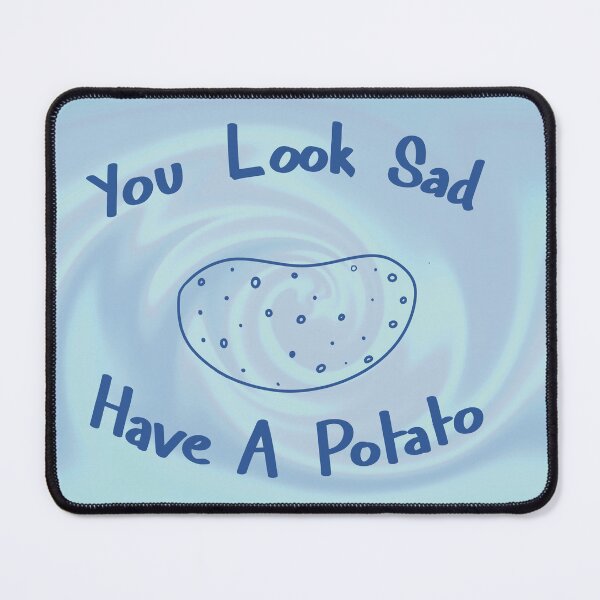 Item preview, Have a potato  designed and sold by Psy Shark.