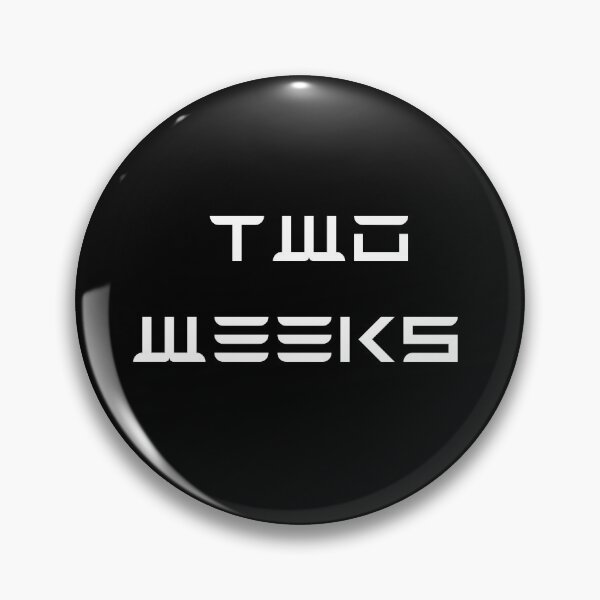 Item preview, Two Weeks  -  Elon Musk joke about when something is going to happen designed and sold by WigOutlet.