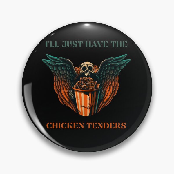 Item preview, I'll Just Have The Chicken Tenders designed and sold by DiamondPixel.