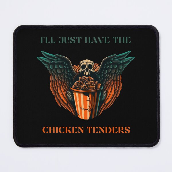 Item preview, I'll Just Have The Chicken Tenders designed and sold by DiamondPixel.