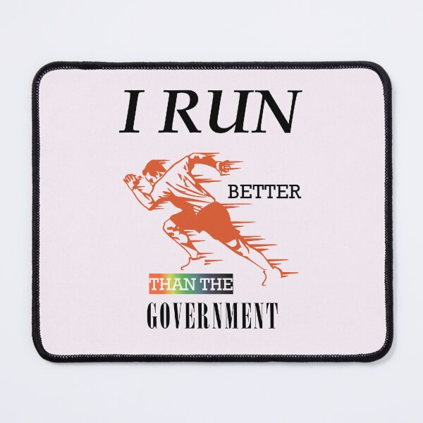 Item preview, I run better than the Government designed and sold by Anup K.