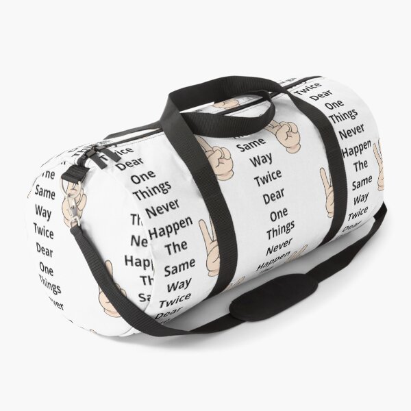 Item preview, Things Never Happen The Same Way Twice Dear One designed and sold by Moronova ⭐⭐⭐⭐⭐.