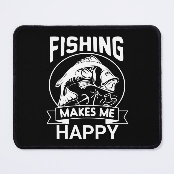 Item preview, Fishing makes me Happy designed and sold by IKRAM-CREATIONS.