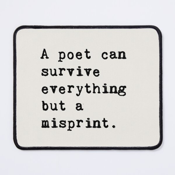 Item preview, Oscar Wilde Quote - A poet can survive everything but a misprint. "The Children of the Poets," The Pall Mall Gazette (October 14, 1886) designed and sold by violet-hope.